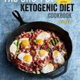 The One-Pot Ketogenic Diet Cookbook: 100+ Easy Weeknight Meals for Your Skillet, Slow Cooker, Sheet Pan, and More