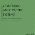 Computing Anticipatory Systems