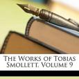 The Works of Tobias Smollett, Volume 9(Smollett, Tobias George著圖書)