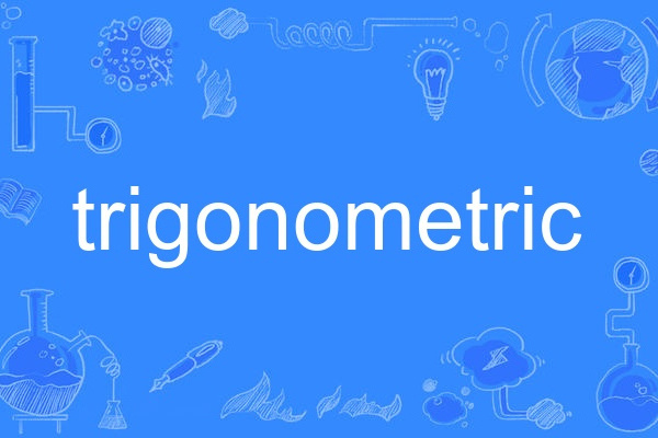 trigonometric