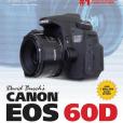 David Busch\x27s Canon EOS 60D Guide to Digital SLR Photography