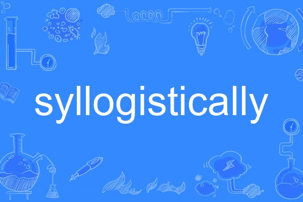 syllogistically