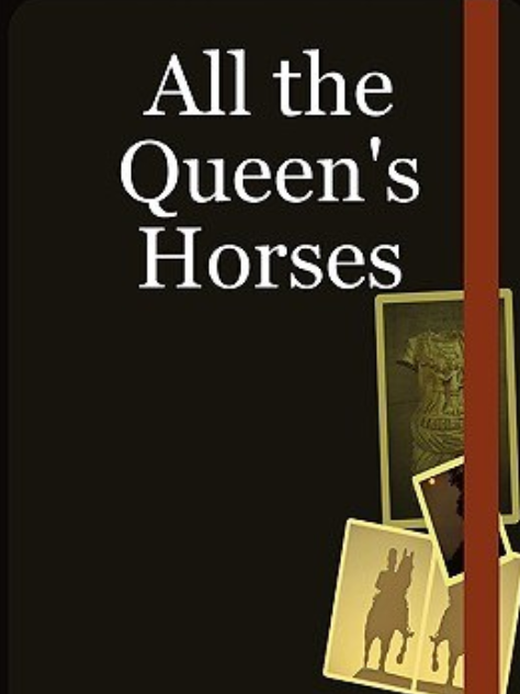 All the Queen\x27s Horses