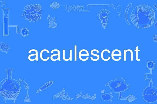 acaulescent