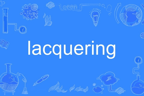 lacquering