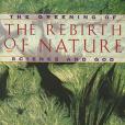 The Rebirth of Nature