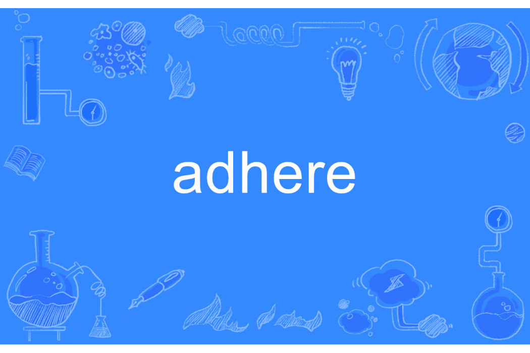 adhere