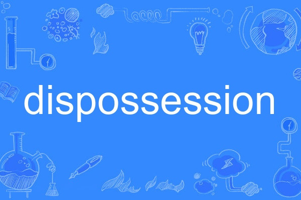 dispossession