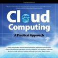 Cloud Computing, A Practical Approach