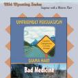 Unfriendly Persuasion / Bad Medicine Wild Wyoming Vol 1 and 2