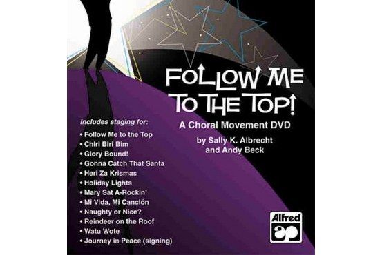 Follow Me to the Top! a Choral Movement DVD