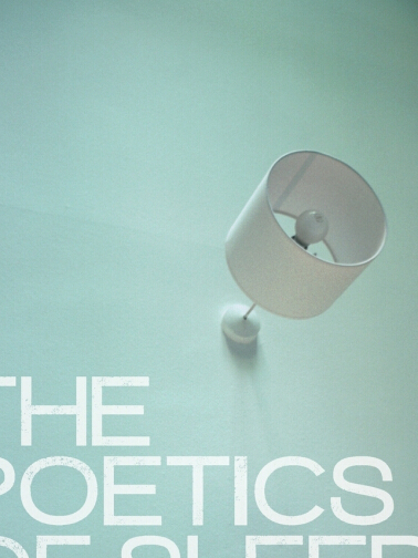 The Poetics of Sleep