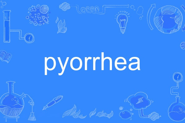 pyorrhea