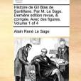 Histoire de Gil Blas de Santillane. Par M. Le Sage. Dernire Edition Revue, & Corrige. Avec Des Figures. Volume 1 of 4