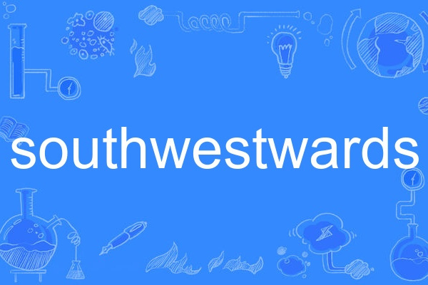 southwestwards