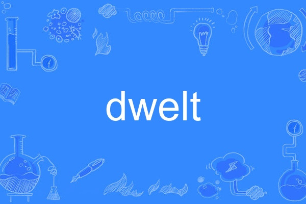 dwelt