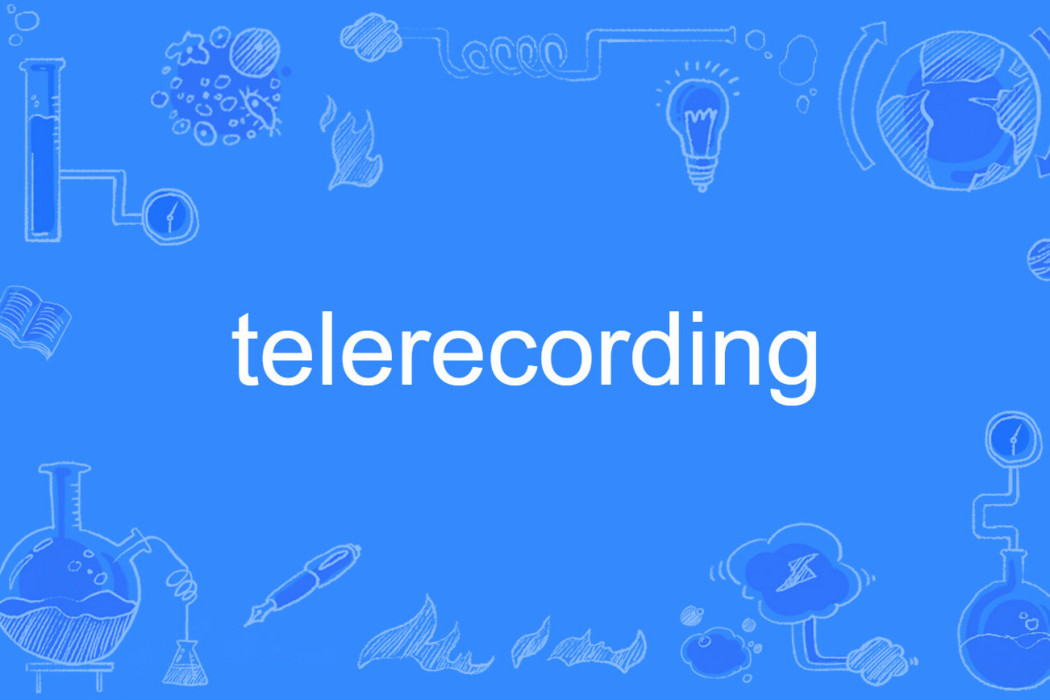 telerecording