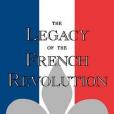 The Legacy of the French Revolution