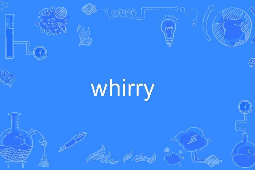 whirry