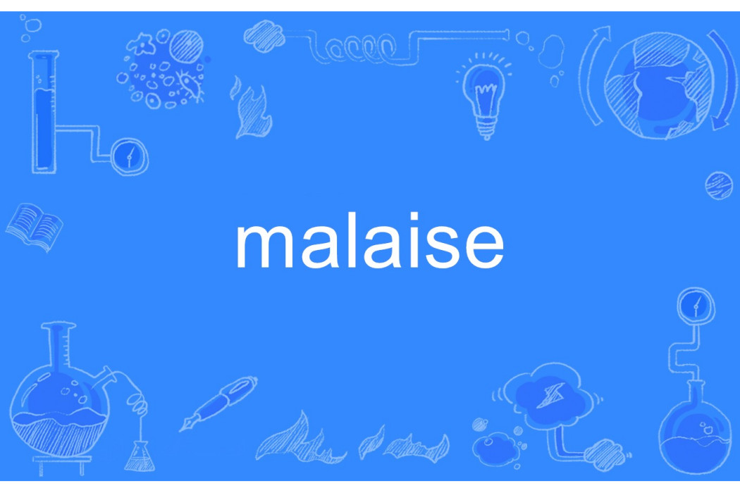 malaise