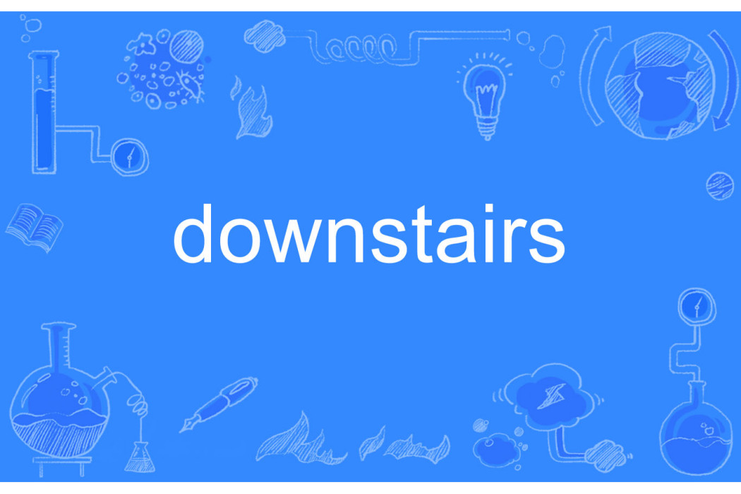 DOWNSTAIRS