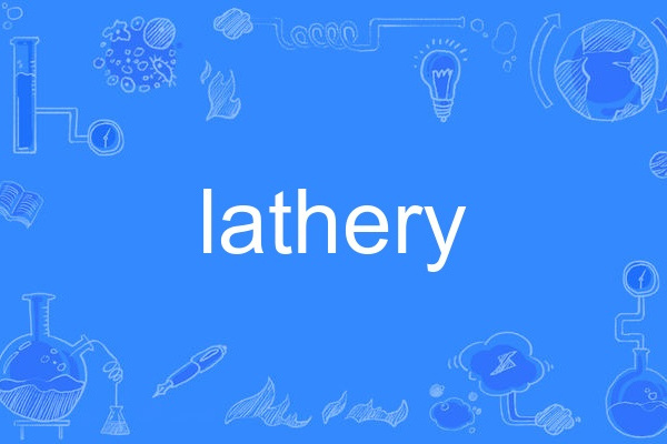 lathery