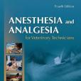 Anesthesia and Analgesia for Veterinary Technicians