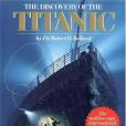 Discovery Of The Titanic Exploring The Greatest Of All Lost Ships