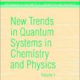 New Trends in Quantum Systems in Chemistry and Physics