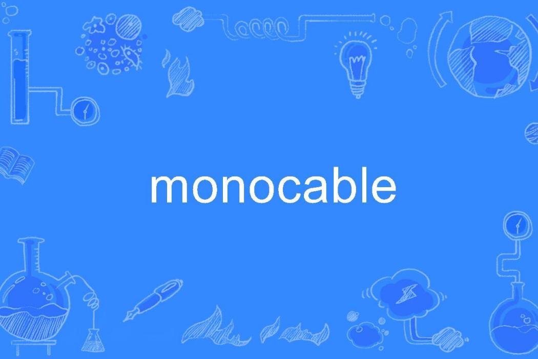 monocable