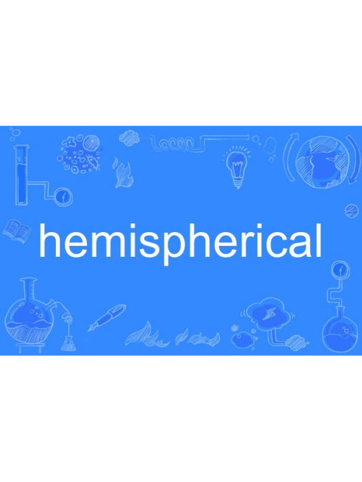 hemispherical