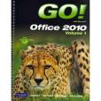 Go! with Microsoft Office 2010 Volume 1, and Myitlab - Access Card - for Go! Office 2010 Vol. 1, Package