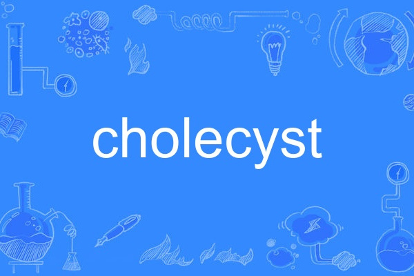 cholecyst