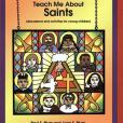 Teach Me About Saints