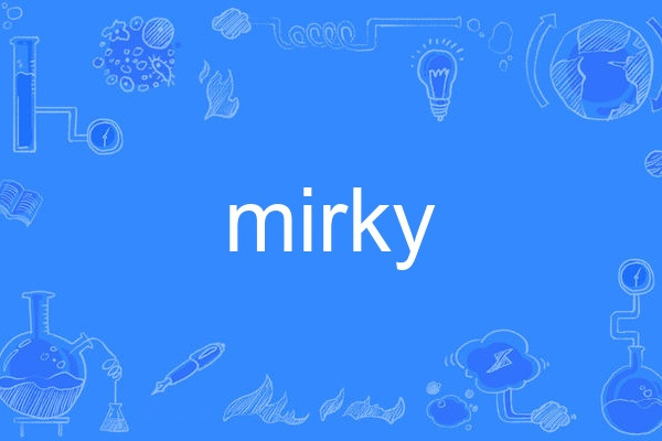 mirky