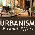 Urbanism Without Effort