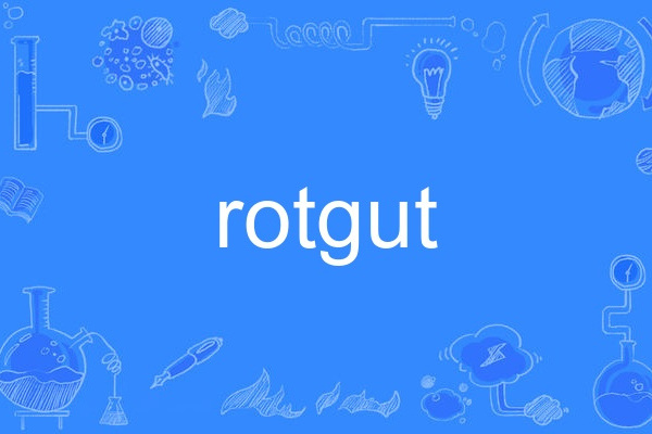 rotgut