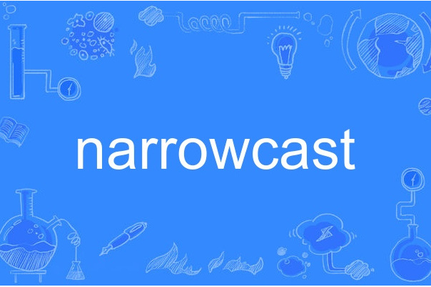 narrowcast