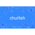 churlish