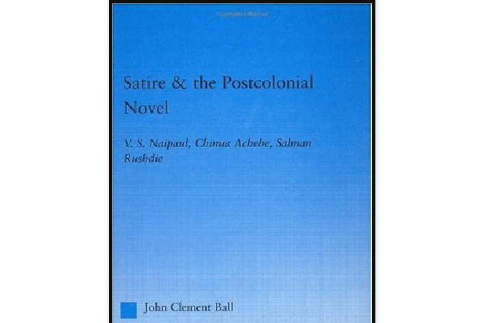 Satire and the Postcolonial Novel