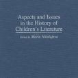 Aspects and Issues in the History of Children\x27s Literature