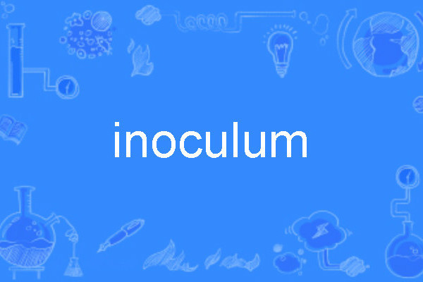 inoculum