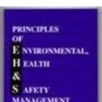 Principles of Environmental Health and Safety Management