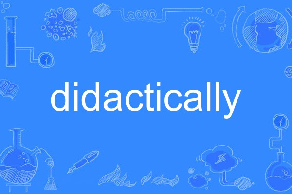 didactically