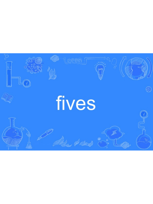 fives