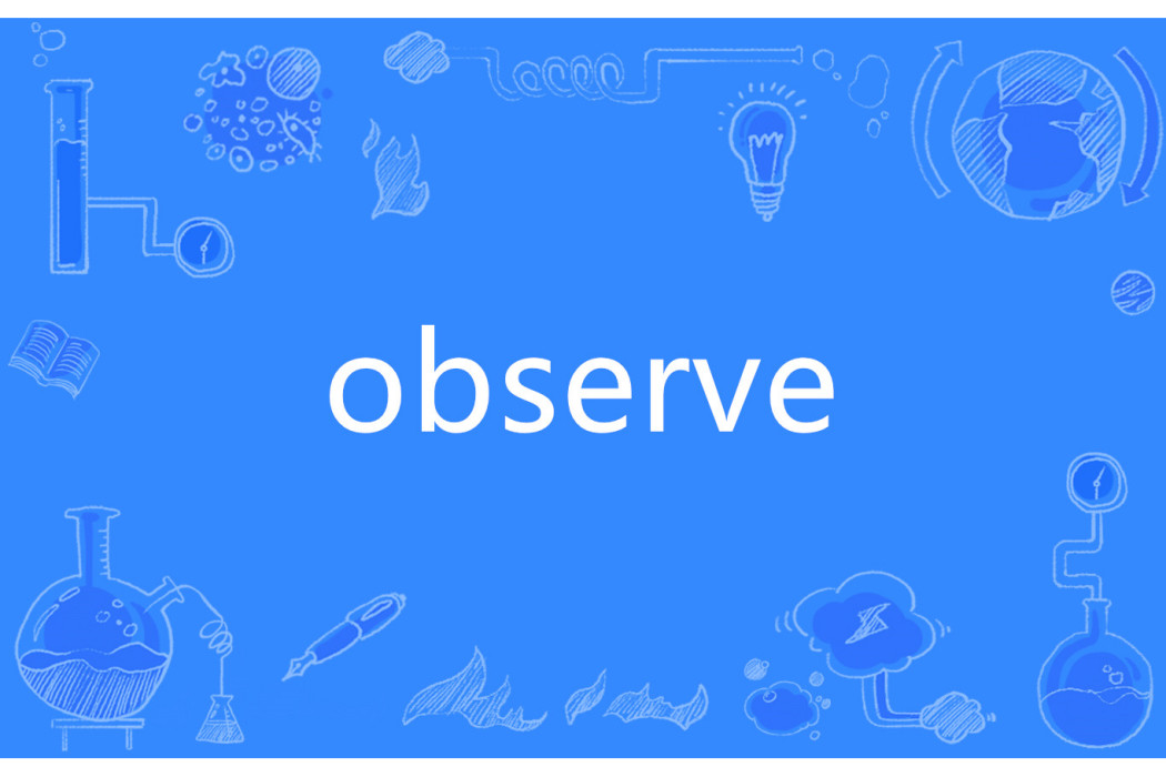 observe