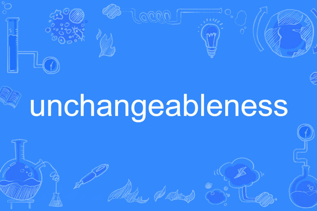 unchangeableness