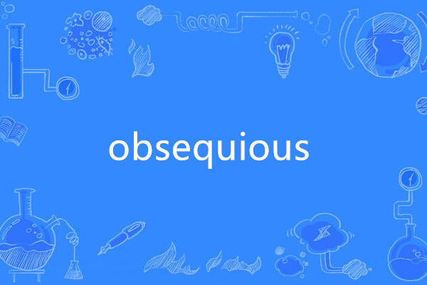 obsequious