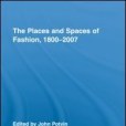 The places and spaces of fashion, 1800-1007