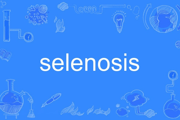 selenosis